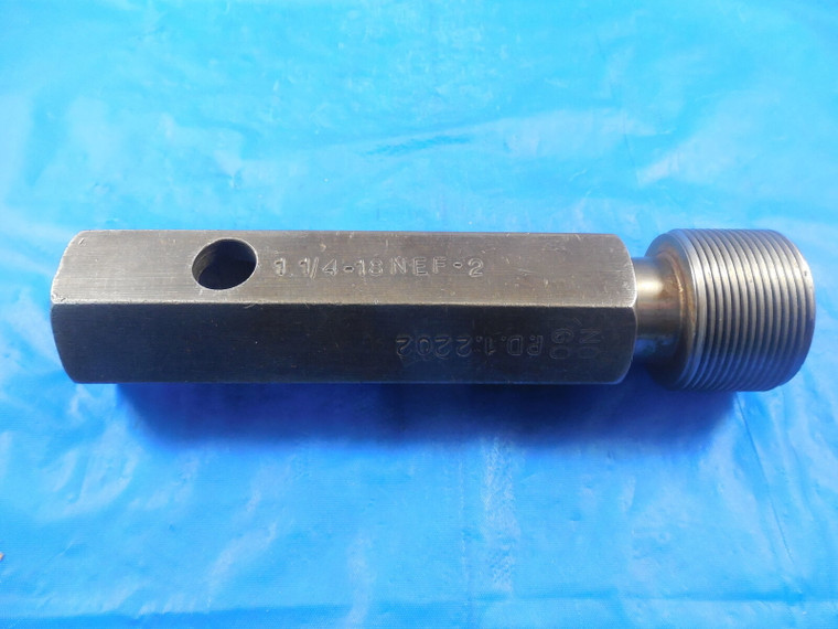 1 1/4 18 NEF 2 BEFORE PLATE THREAD PLUG GAGE 1.25 NO GO ONLY P.D. = 1.2202 TOOLS