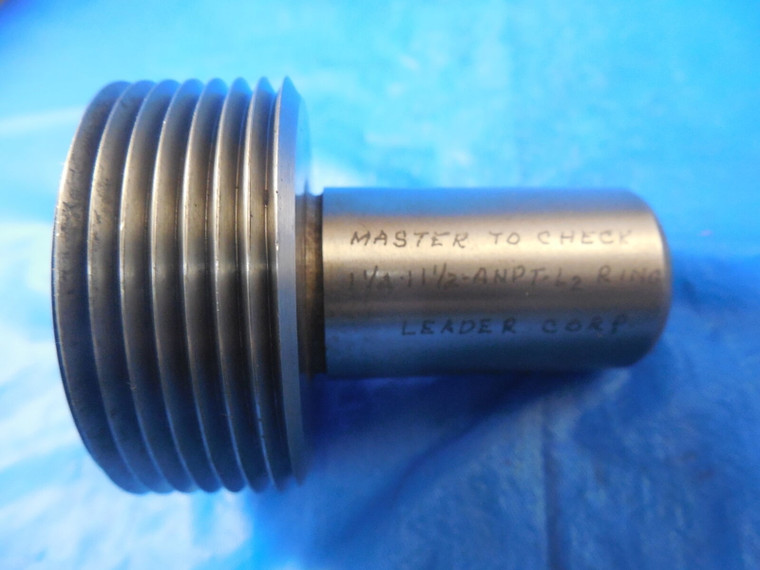 1 1/4 11 1/2 ANPT MASTER TO CHECK L2 RING PIPE THREAD PLUG GAGE 1.25 A.N.P.T.