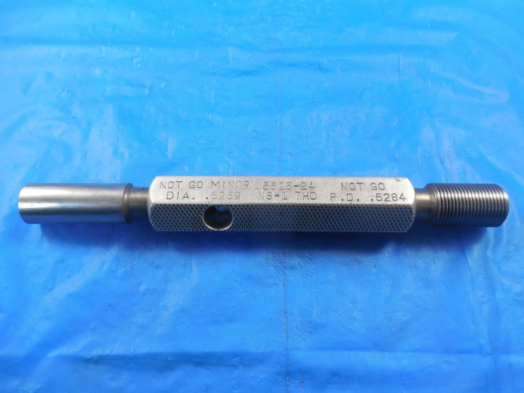 9/16 24 NS 1 THREAD PLUG GAGE .5625 NO GO ONLY P.D.= .5284 9/16-24 NS-1 QUALITY