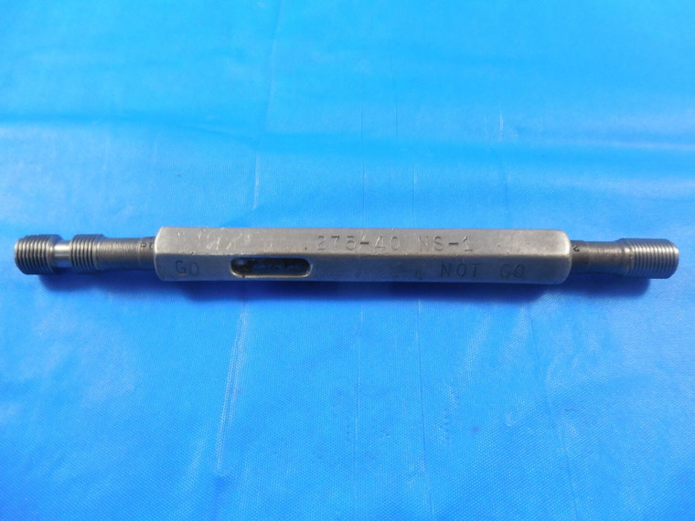 .275 40 NS 1 THREAD PLUG GAGE 0.275 GO NO GO P.D.'S = .2588 & .2634 .275-40 NS-1