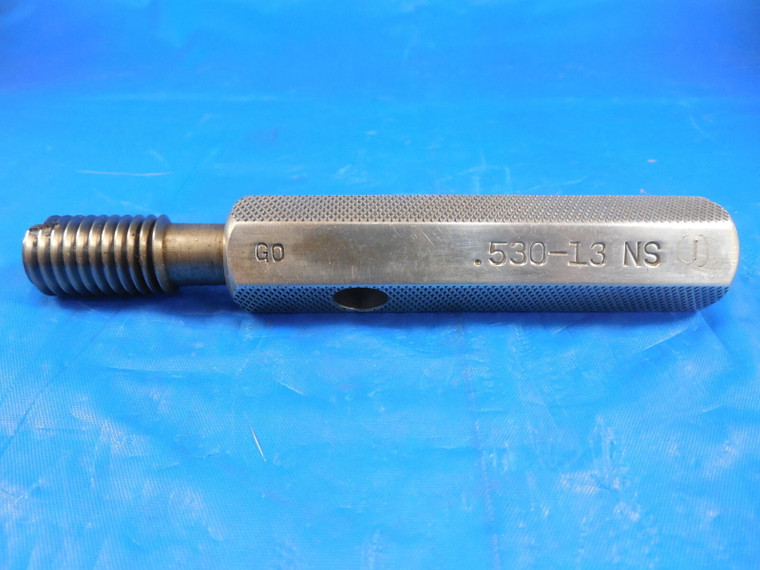 .530 13 NS THREAD PLUG GAGE 0.530 GO ONLY P.D. = .4800 QUALITY INSPECTION TOOL