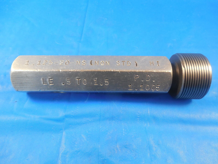 1 1/8 20 NS SPECIAL THREAD PLUG GAGE 1.125 NO GO ONLY P.D.= 1.1005 TOOL 1 1/8-20