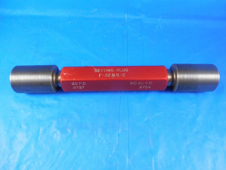 1" 32 NS 2 SET THREAD PLUG GAGE 1.0 GO NO GO P.D.'S = .9797 & .9754 SETTING TOOL