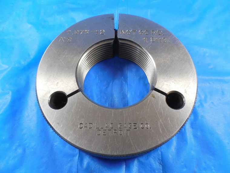1 7/8 12 NS THREAD RING GAGE 1.875 NO GO ONLY P.D. = 1.8113 QUALITY INSPECTION