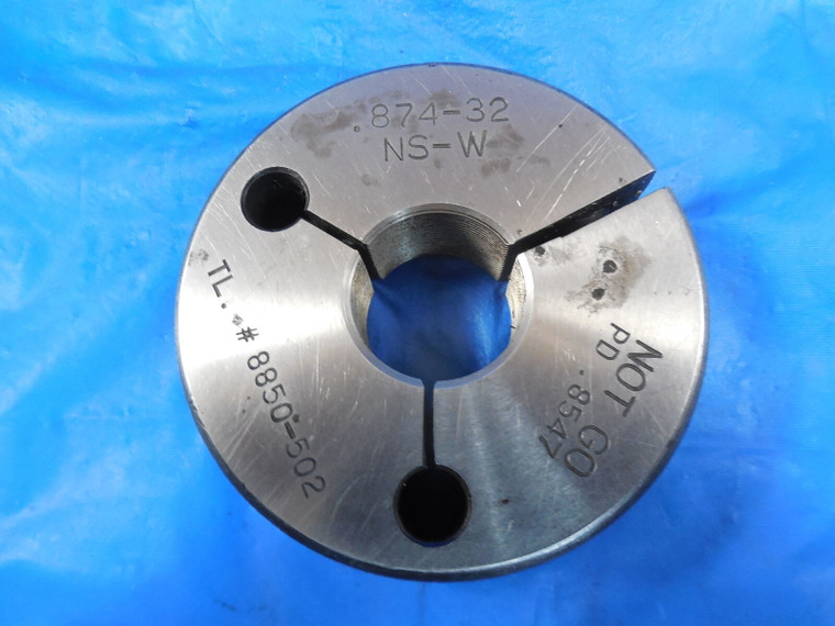 .874 32 NS-W THREAD RING GAGE 0.875 NO GO ONLY P.D. = .8547 7/8  .875 UNDERSIZE