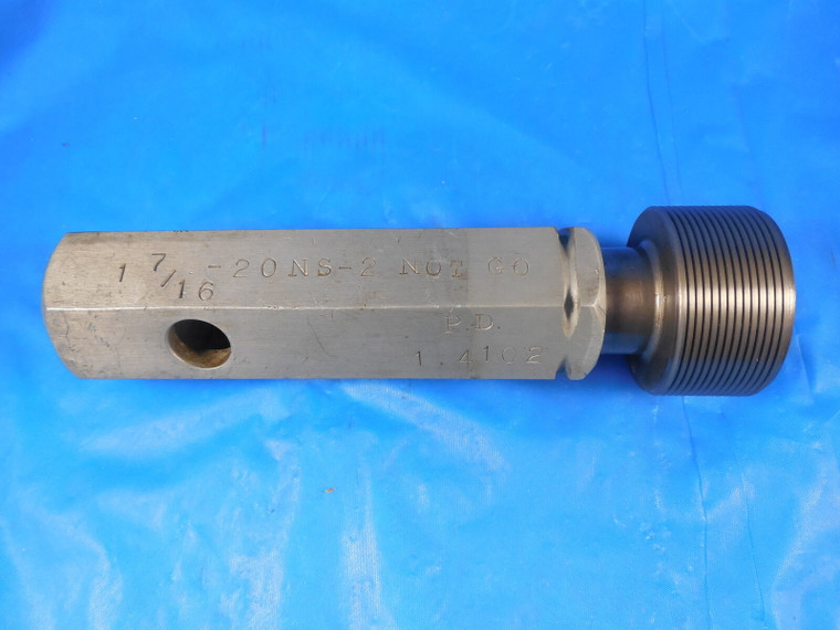 1 7/16 20 NS 2 THREAD PLUG GAGE 1.4375 NO GO ONLY P.D. = 1.4102 INSPECTION TOOL