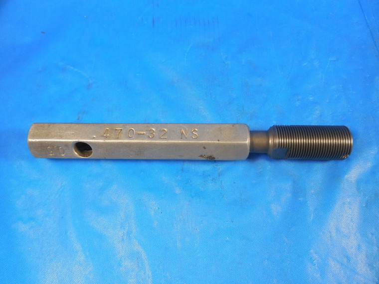 .470 32 NS BEFORE PLATE THREAD PLUG GAGE .47 0.470 GO ONLY P.D. = .4505 TOOLS