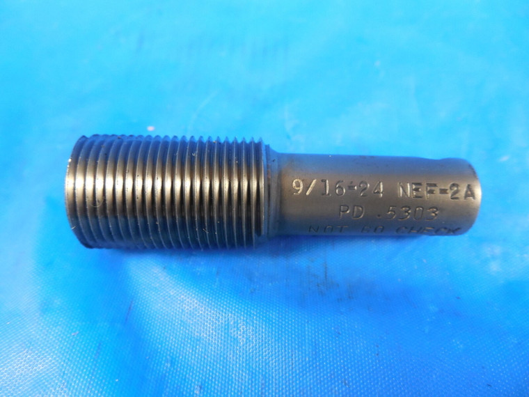 9/16 24 NEF 2A THREAD PLUG GAGE .5625 NO GO ONLY P.D. = .5303 CHECK INSPECTION