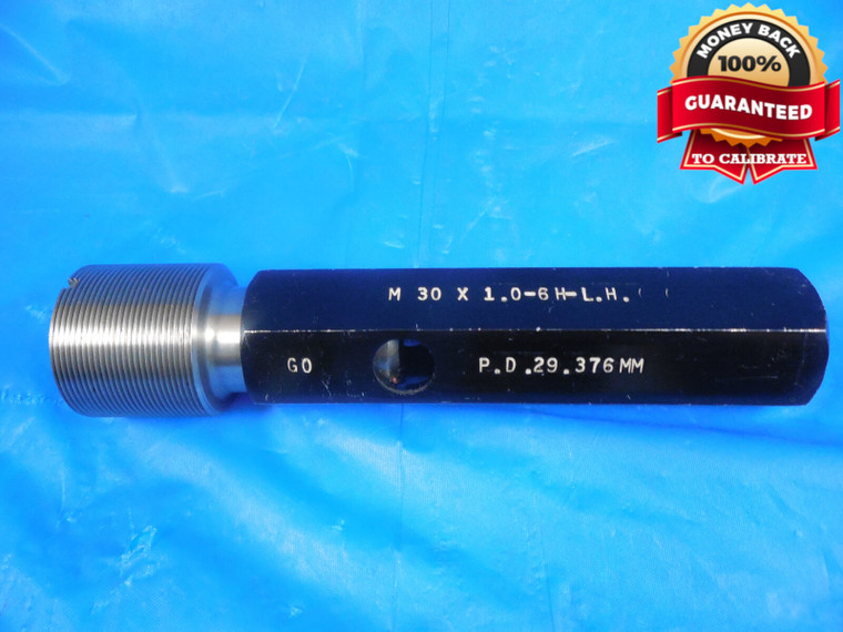 M30 X 1 6H METRIC LEFT HAND THREAD PLUG GAGE 30.0 1.0 GO ONLY P.D. = 29.376 L.H.