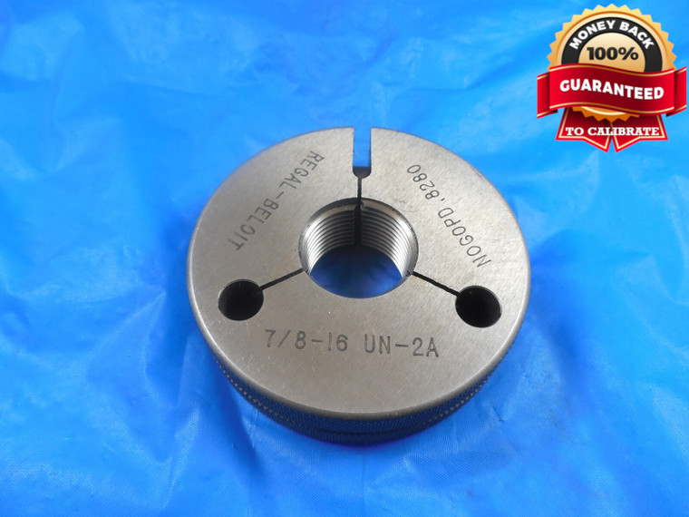 7/8 16 UN 2A THREAD RING GAGE .875 NO GO ONLY P.D. = .8280 QUALITY 7/8-16 TOOL