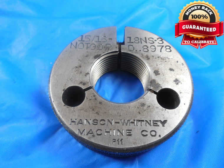 15/16 18 NS 3 THREAD RING GAGE .9375 NO GO ONLY P.D. = .8978 QUALITY 15/16-18