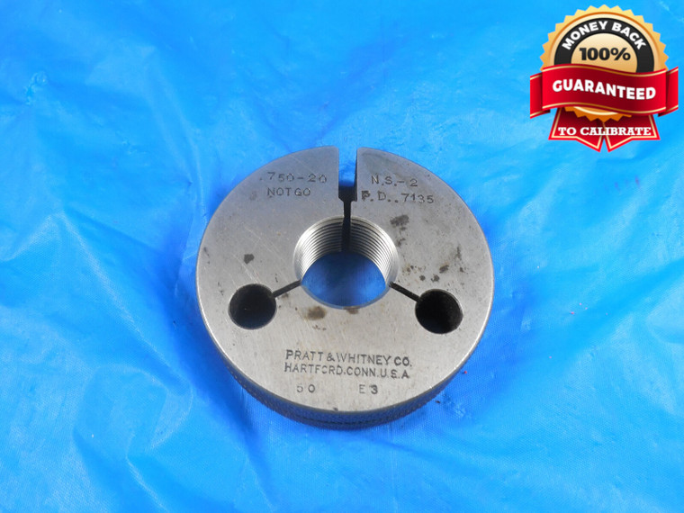 3/4 20 NS 2 THREAD RING GAGE .75 NO GO ONLY P.D. = .7135 QUALITY 3/4-20 TOOL