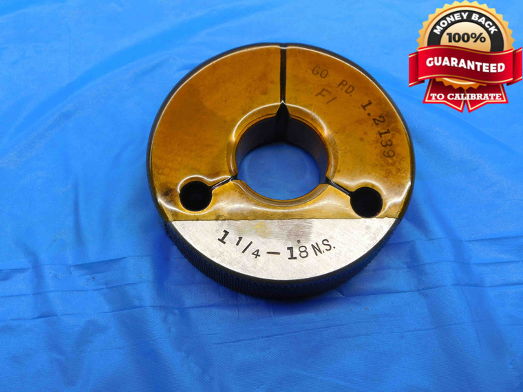 1 1/4 18 NS THREAD RING GAGE 1.25 1.250 1.2500 GO ONLY P.D. = 1.2139 UNS-3A - DS1006BU