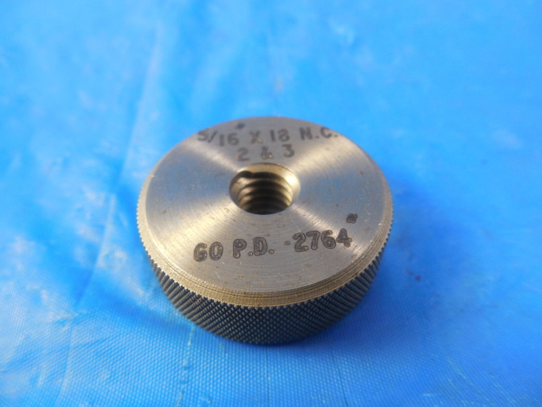 5/16 18 NC 2 & 3 SOLID THREAD RING GAGE .3125 GO ONLY P.D. = .2764 UNC-3A