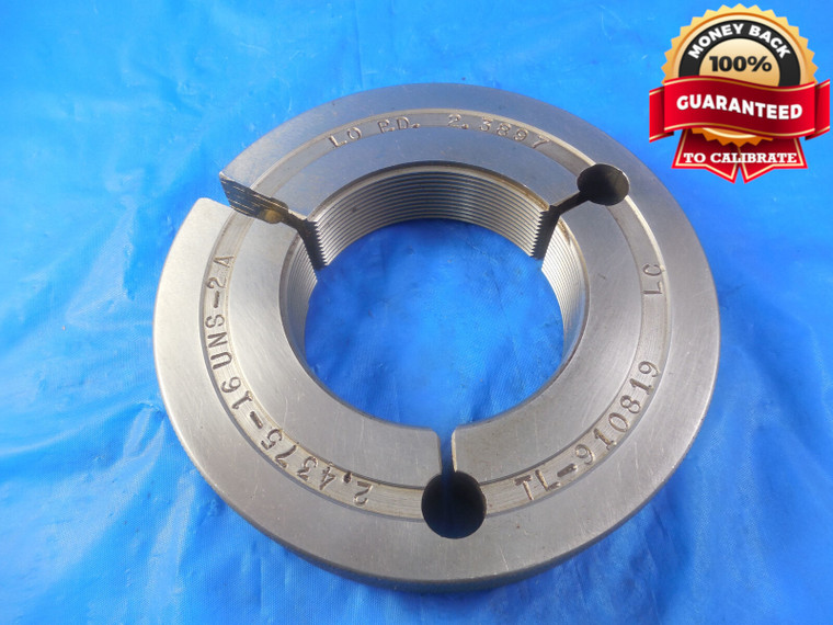 2 7/16 16 UNS 2A THREAD RING GAGE 2.4375 NO GO ONLY P.D. = 2.3897 2 7/16-16 TOOL