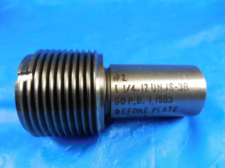 1 1/4 12 UNJS BEFORE PLATE THREAD PLUG GAGE 1.25 GO NO GO P.D.'S = 3B & 1.1983