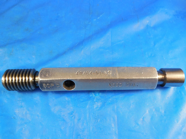 41/64 11 NS THREAD PLUG GAGE .64625 GO ONLY P.D. = .5815 SMOOTH PIN = .5552 TOOL