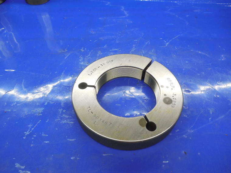 3 1/4 12 UNF THREAD RING GAGE 3.25 GO ONLY P.D. = 3.1959 QUALITY INSPECTION TOOL