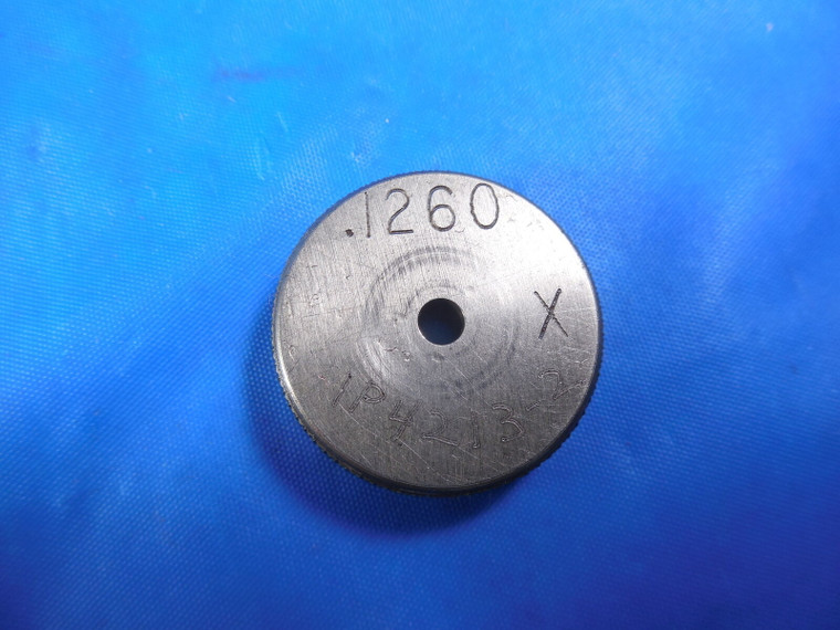 .1260 DIA. CLASS X MASTER SMOOTH PLAIN BORE RING GAGE OVERSIZE .1250 +.001 1/8