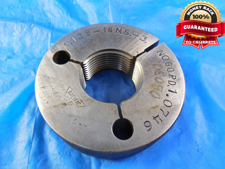 1 1/8 14 NS 3 THREAD RING GAGE 1.125 NO GO ONLY P.D. = 1.0746 NS-3 1.1250 TOOL