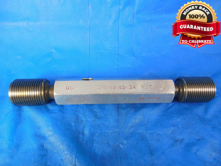 3/4 18 UNS 3A SET THREAD PLUG GAGE .75 GO NO GO P.D.'S = .7139 & .7105 NS-3A