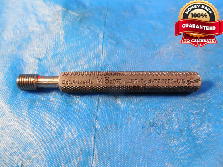 M6 X 0.75 ISO 6g METRIC SET THREAD PLUG GAGE 6.0 GO ONLY INSPECTION CHECK .75