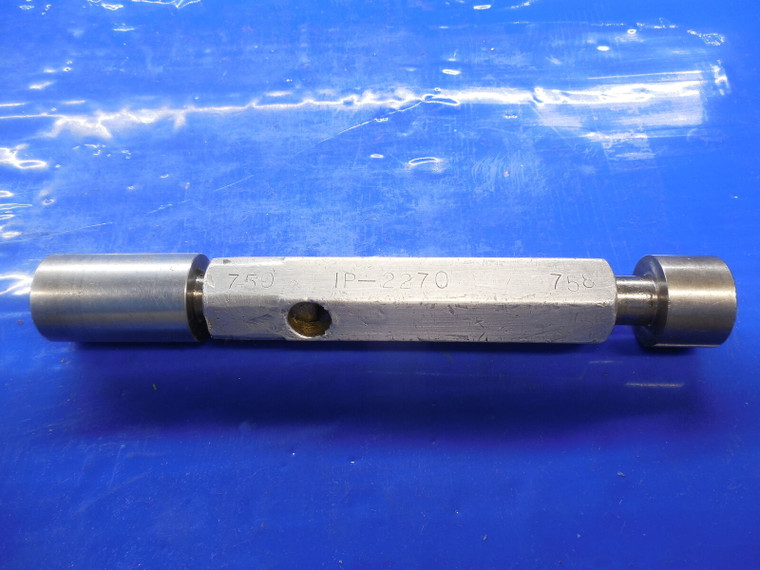 .7500 & .7580 DIA. SMOOTH PIN PLUG GAGE GO NO GO ONSIZE & OVERSIZE .75 .7500 3/4