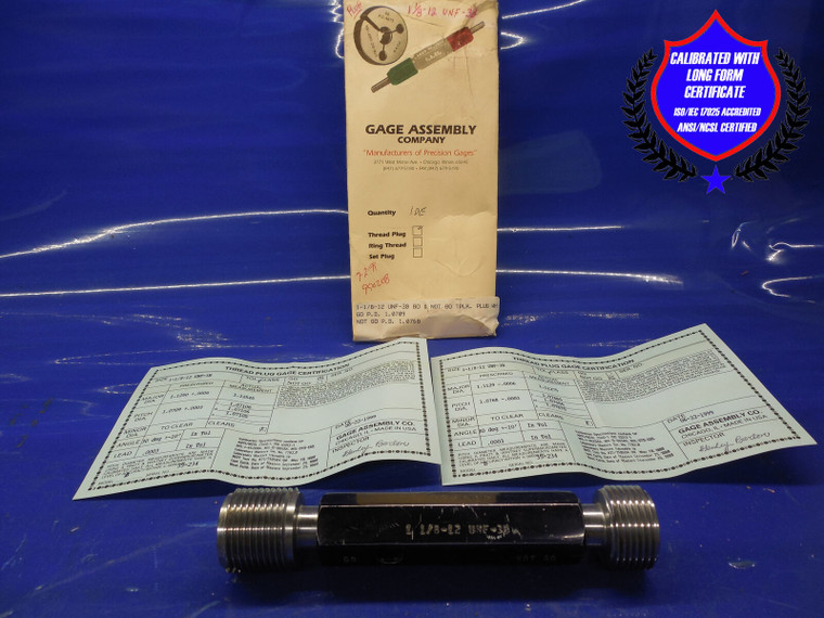 CERTIFIED 1 1/8 12 UNF 3B THREAD PLUG GAGE 1.125 GO NO GO PD'S = 1.0709 & 1.0768