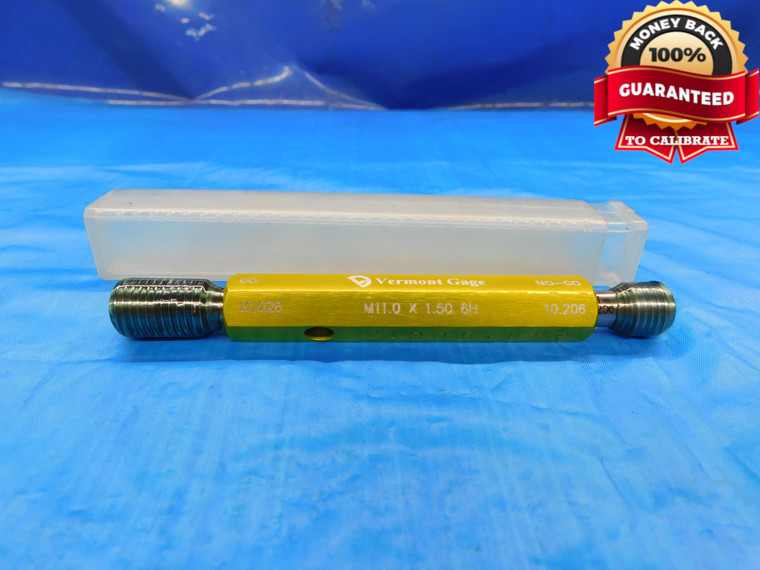 M11 X 1.5 6H VERMONT THREAD PLUG GAGE 11 GO NO GO P.D.'S = 10.026 & 10.206 CHECK - JE0067MS