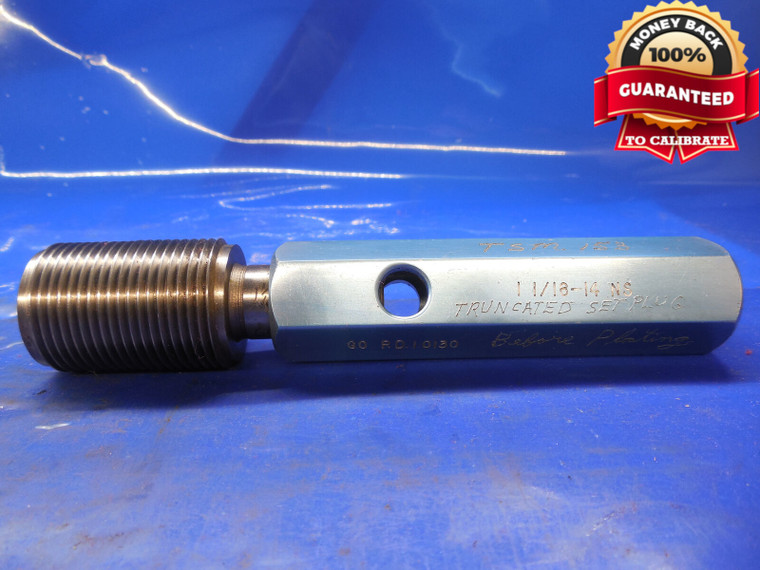 1 1/8 14 NS BEFORE PLATE SET THREAD PLUG GAGE 1.125 GO ONLY P.D. = 1.0130 TRUNC.
