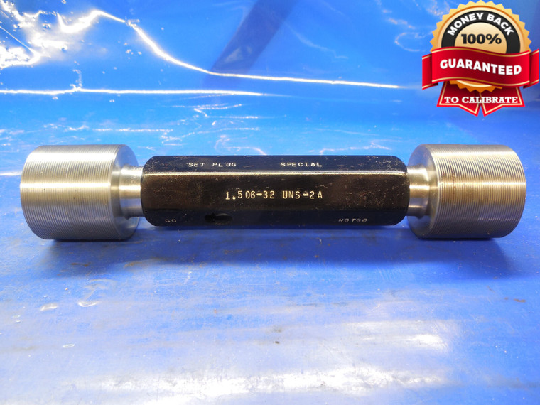 1.506 32 UNS 2A SPECIAL SET THREAD PLUG GAGE  GO NO GO P.D.'S = 1.4857 & 1.4806