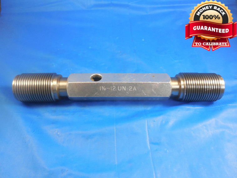 1 3/16 12 UN 2A SET THREAD PLUG GAGE 1.1875 GO NO GO PD'S = 1.1317 & 1.1259 TOOL