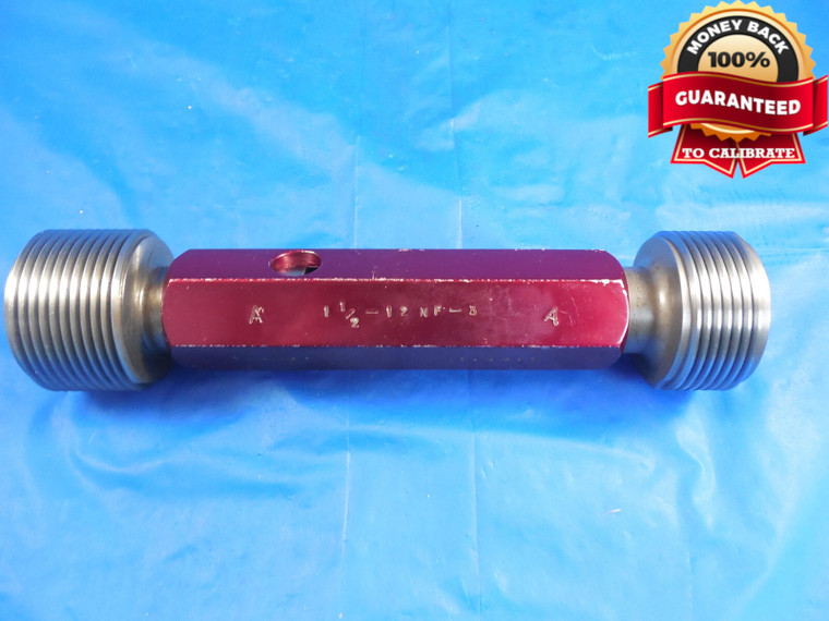 1 1/2 12 NF 3 WORKING THREAD PLUG GAGE 1.5 GO NO GO PD'S = 1.4459 & 1.4499 TOOL
