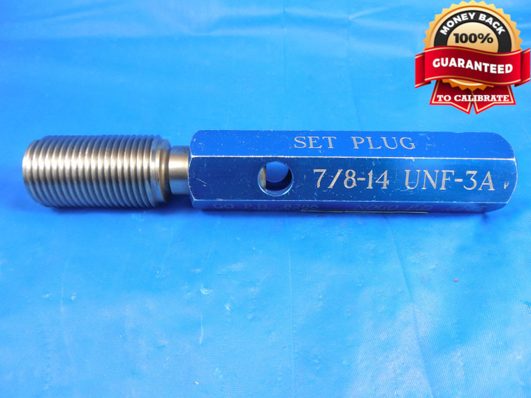 7/8 14 UNF 2A SET THREAD PLUG GAGE .875 GO ONLY P.D. = .8286 NF-2A SETTING CHECK