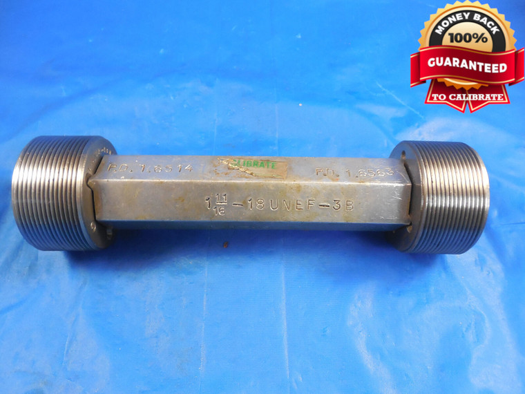 1 11/16 18 UNEF 3B THREAD PLUG GAGE 1.6875 GO NO GO PD'S= 1.6514 & 1.6563 NEF-3B