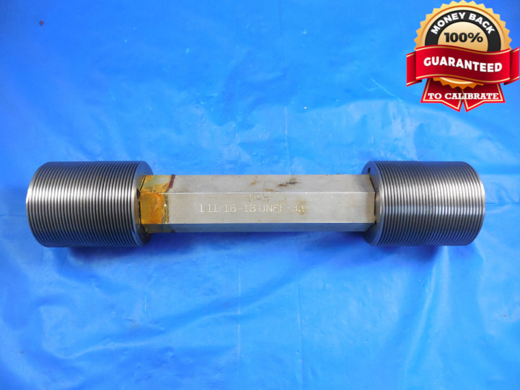 1 11/16 18 UNEF 3A SET THREAD PLUG GAGE 1.6875 GO NO GO P.D.'S = 1.6514 & 1.6476