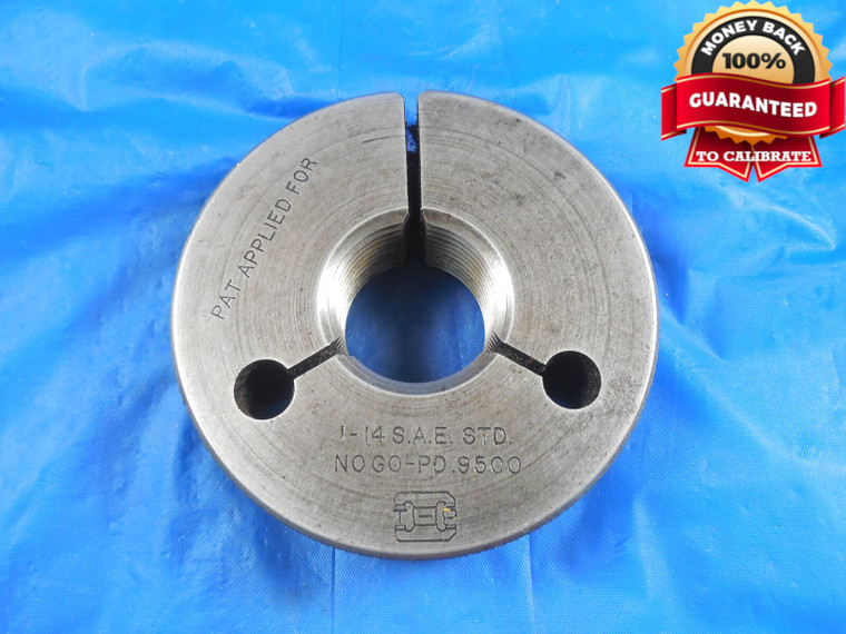 1" 14 SAE STD THREAD RING GAGE 1.0 NO GO ONLY P.D. = .9500 1"-14 S.A.E. TOOLING