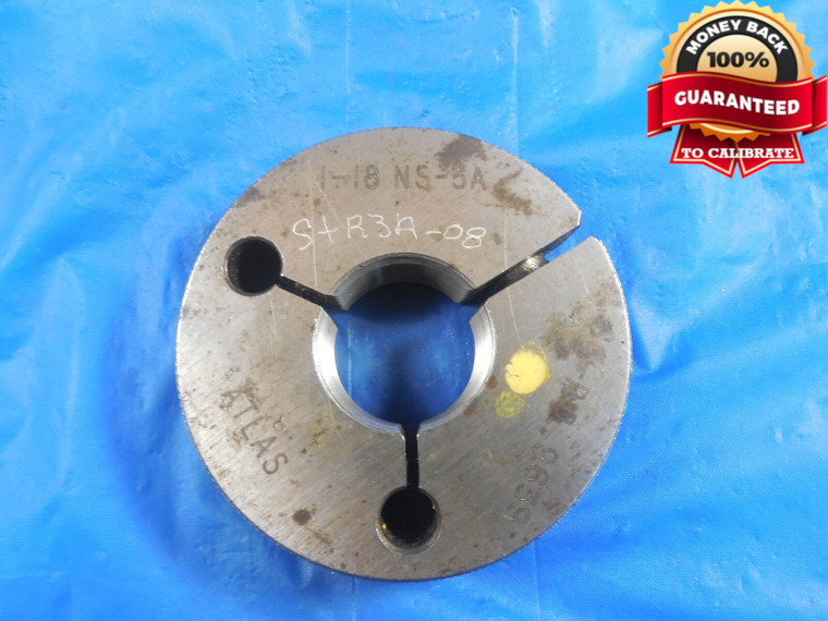 1" 18 NS 3A THREAD RING GAGE 1.0 GO ONLY P.D. = .9639 1-18 UNS-3A INSPECTION