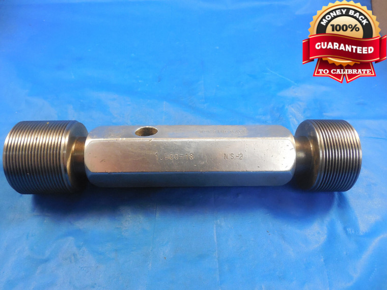 1 1/2 18 NS 2 THREAD PLUG GAGE 1.5 GO NO GO P.D.'S = 1.4639 & 1.4694 1.50-18