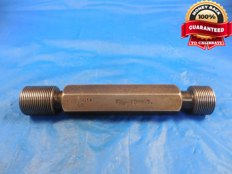 15/16 18 NS 3 THREAD PLUG GAGE .9375 GO NO GO P.D.'S = .9014 & .9050 15/16-18
