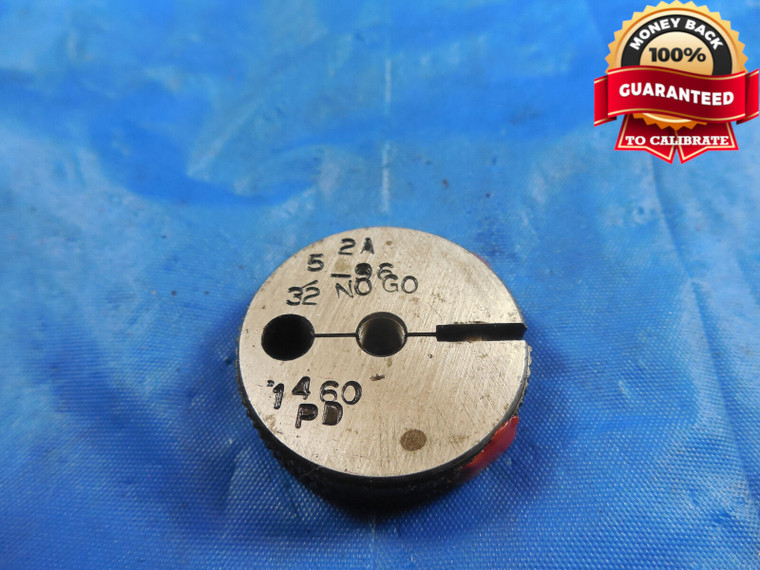 5/32 96 2A THREAD RING GAGE .15625 NO GO ONLY P.D. = .1460 5/32-96 UN-2A QUALITY