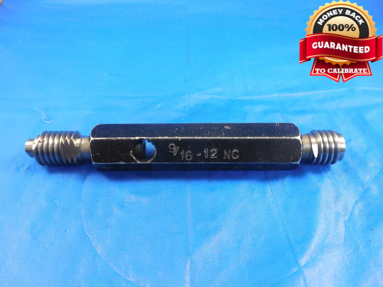 9/16 12 NC THREAD PLUG GAGE .5625 GO NO GO P.D.'S= .5107 & .5186 9/16-12 QUALITY