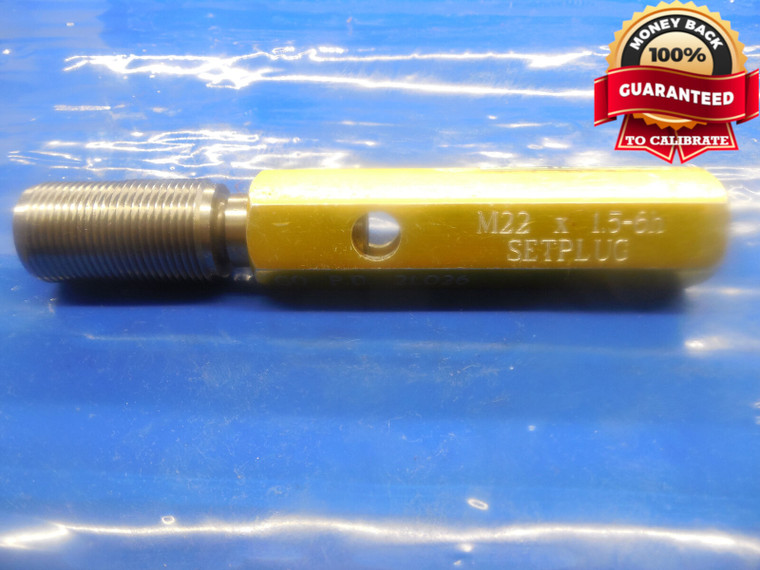 M22 X 1.5 6h METRIC SET THREAD PLUG GAGE 22.0 GO ONLY P.D. = 21.026 INSPECTION
