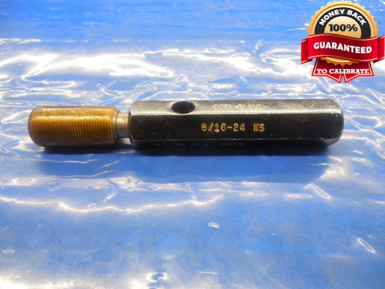 9/16 24 NS SET THREAD PLUG GAGE .5625 NO GO ONLY P.D. = .5275 9/16-24 INSPECTION