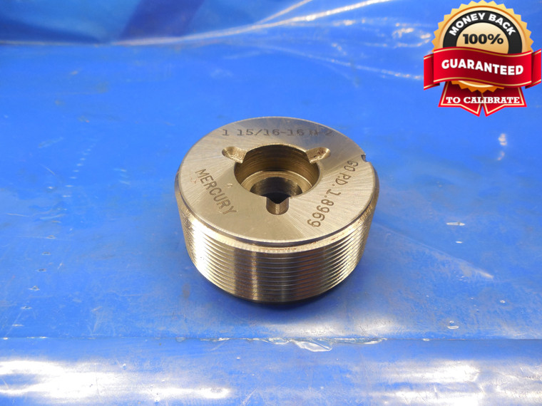 1 15/16 16 N 2 THREAD PLUG GAGE 1.9375 GO ONLY P.D. = 1.8969 1 15/16-16 QUALITY