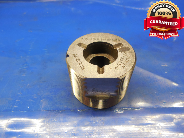 1.6 20 UNS 2B LEFT HAND THREAD PLUG GAGE  GO ONLY P.D. = 1.5675 LH L.H. 1.6000