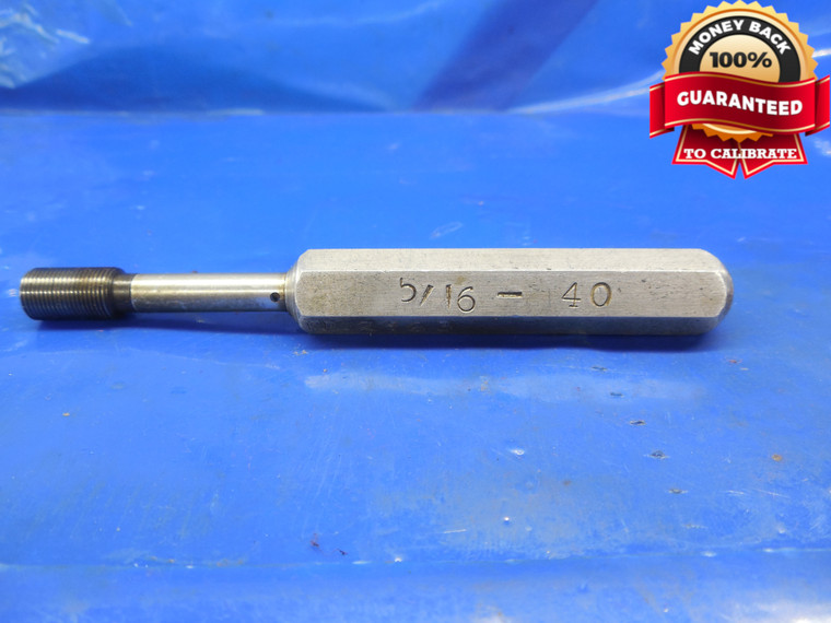 5/16 40 THREAD PLUG GAGE .3125 GO ONLY P.D. = .2963 5/16-40 QUALITY INSPECTION