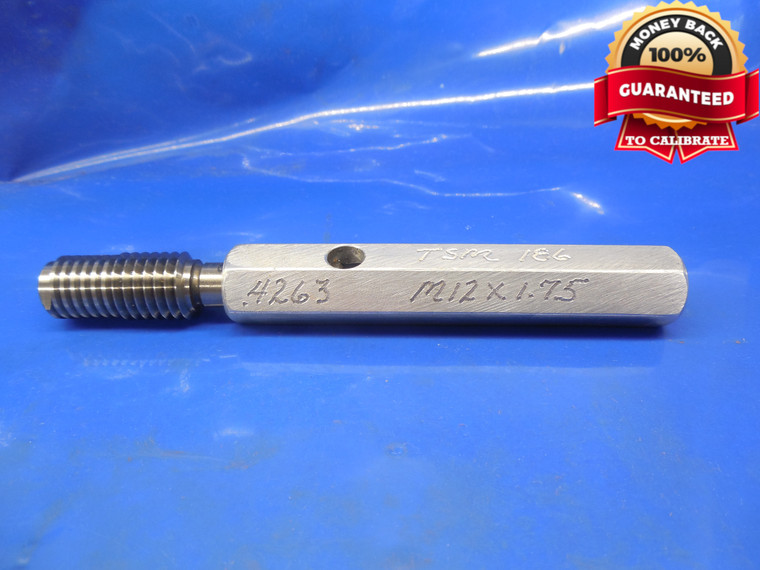 M12 X 1.75 6g METRIC SET THREAD PLUG GAGE 12.0 GO ONLY P.D. = .4263 (10.829 mm)