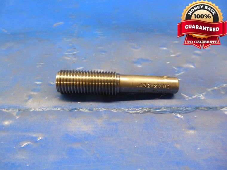 0.432 20 NS SET THREAD PLUG GAGE .432 NO GO ONLY P.D. = .3946 .4320-20 QUALITY