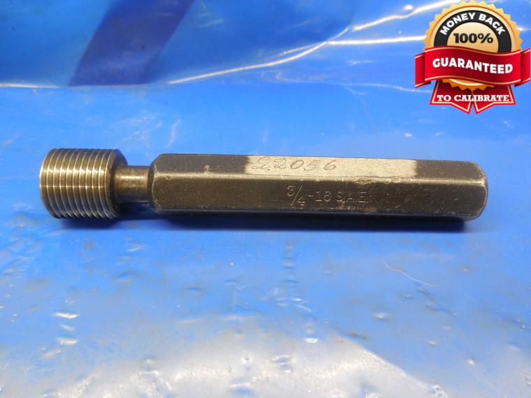 3/4 16 SAE THREAD PLUG GAGE .75 GO ONLY P.D.= 2.2506 3/4-16 S.A.E. STANDARD FINE